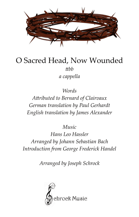 O Sacred Head, Now Wounded (arr. Joseph Schrock)
