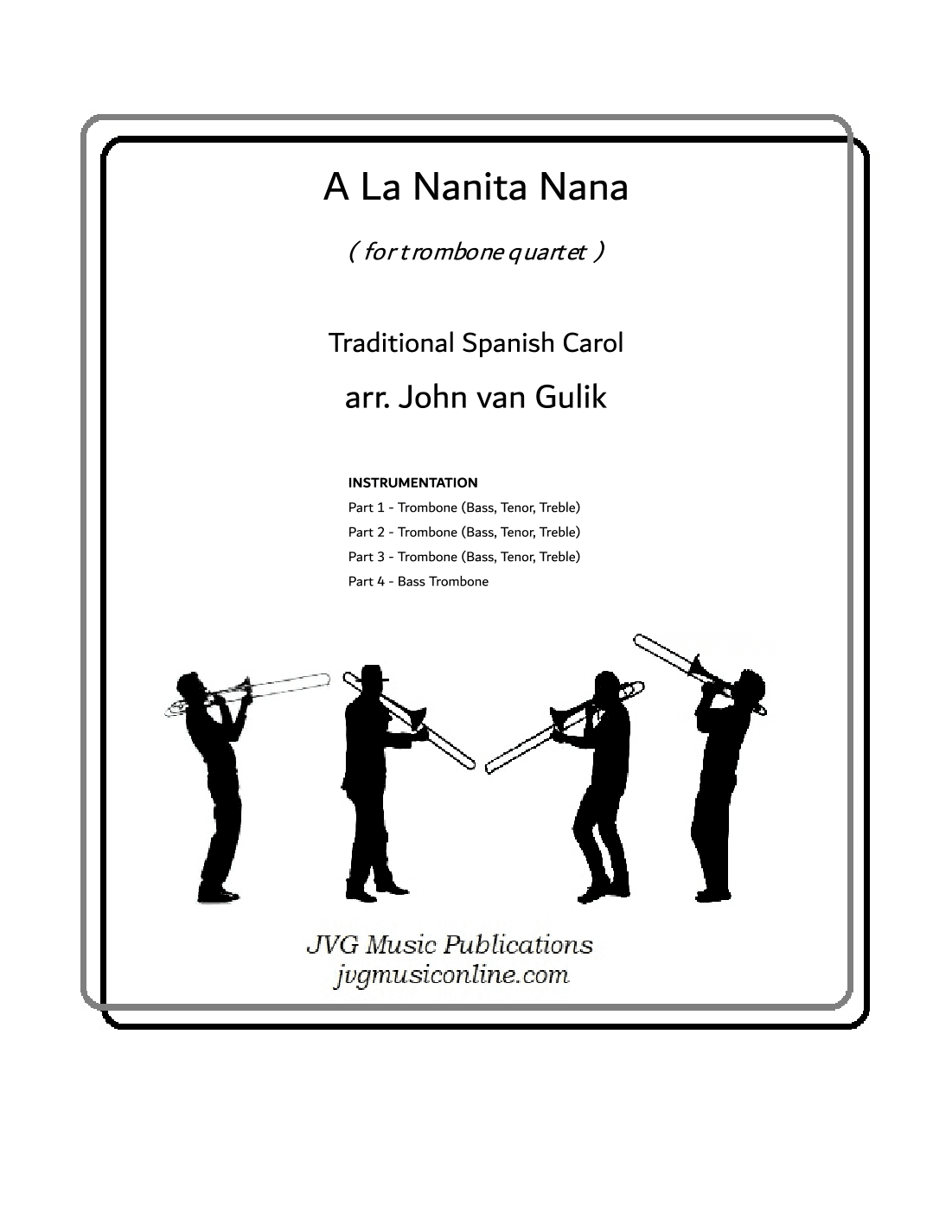 A La Nanita Nana - Trombone Quartet (arr. John van Gulik)