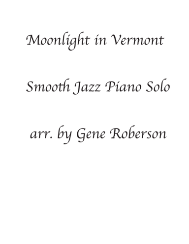 Moonlight In Vermont (arr. Gene Roberson)