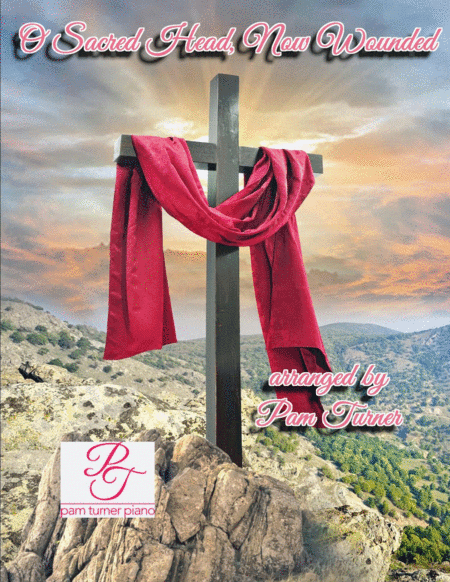 O Sacred Head, Now Wounded (Intermediate Piano Solo) (arr. Pam Turner)