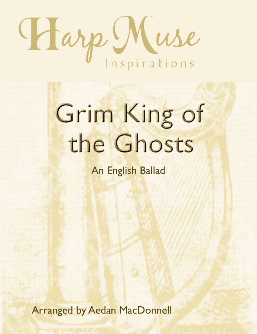 Grim King of the Ghosts - An English Ballad (arr. Harp use Inspirations)