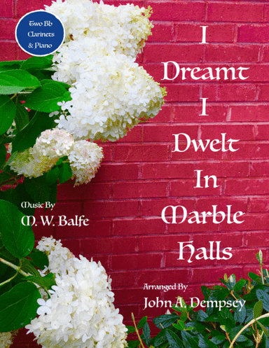 Marble Halls (Trio for Two Clarinets and Piano) (arr. John A. Dempsey)