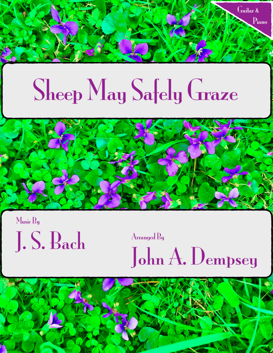 Sheep May Safely Graze (Bach): Guitar and Piano (arr. John A. Dempsey)