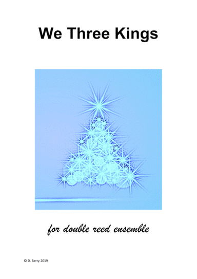 We Three Kings of Orient Are (Double Reed Ensemble) (arr. D. Berry)