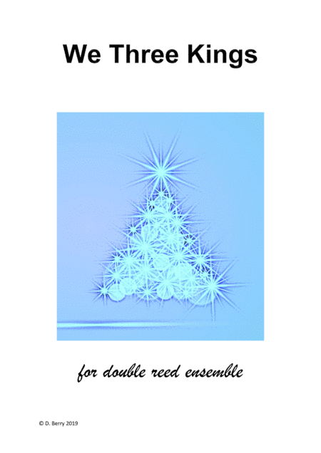 We Three Kings of Orient Are (Double Reed Ensemble) (arr. D. Berry)