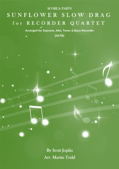 Sunflower Slow Drag for Recorder Quartet (arr. Martin Todd)
