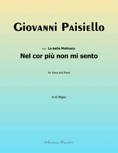 Nel cor più non mi sento, by Paisiello, in D Major (arr. Editions Dao)