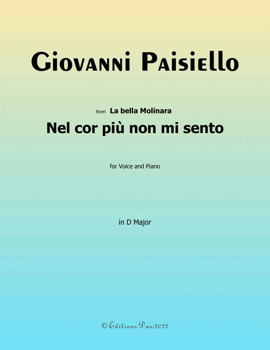 Nel cor più non mi sento, by Paisiello, in D Major (arr. Editions Dao)