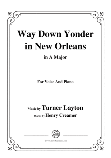 Turner Layton-Way Down Yonder in New Orleans,in A Major,for Voice&Pno (arr. MSM)