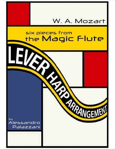 Six Pieces fron The Magic Flute - for lever harp (arr. Alessandro Palazzani)