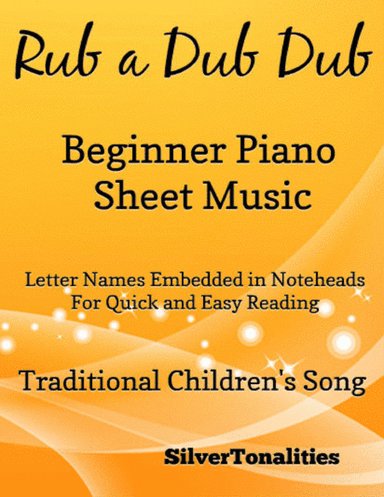 Rub a Dub Dub Beginner Piano Sheet Music (arr. SilverTonalities)