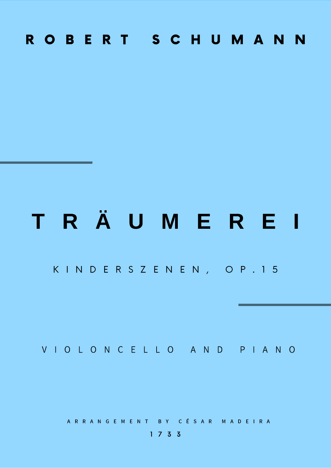 Traumerei by Schumann - Cello and Piano (Full Score and Parts) (arr. César Madeira)