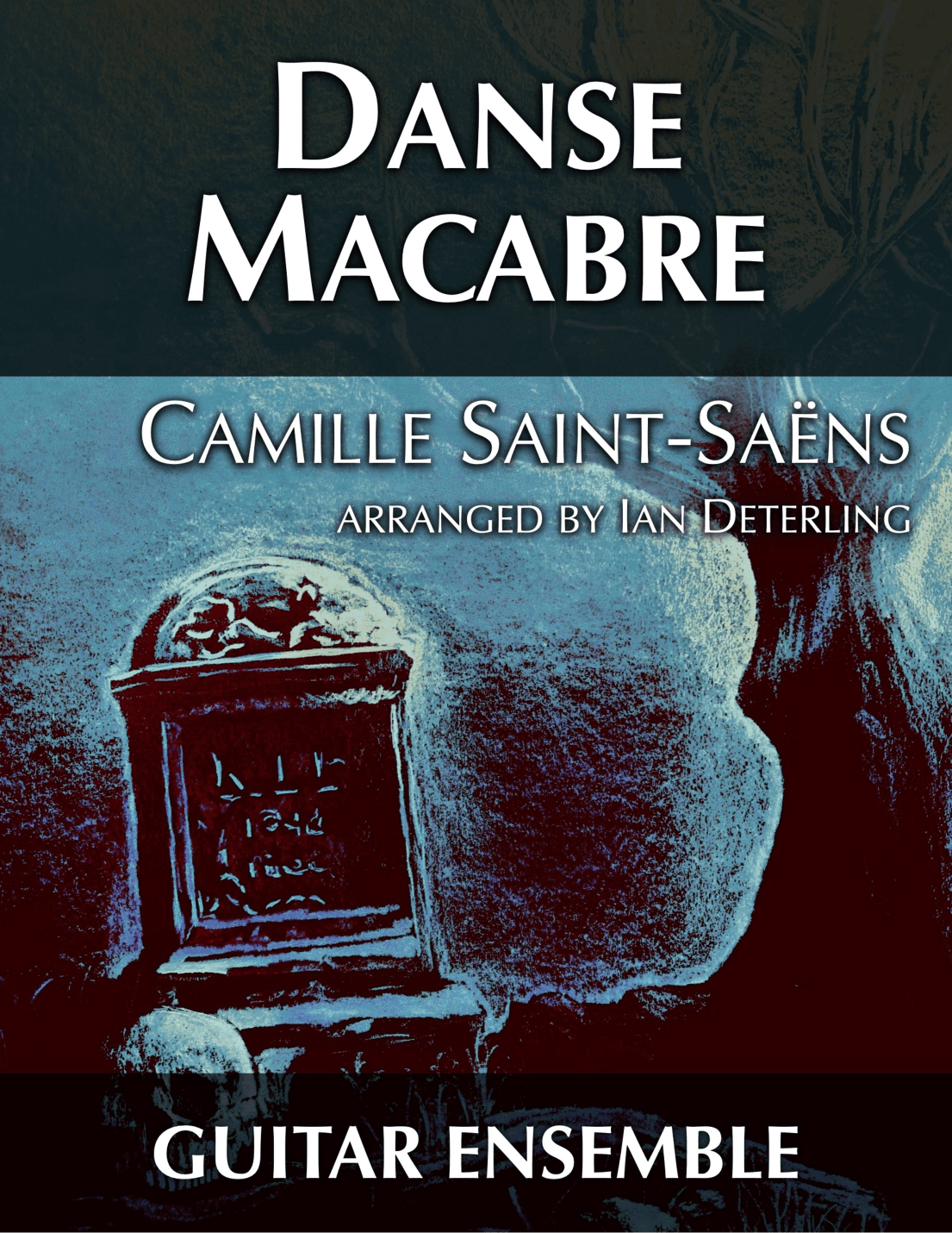 Danse Macabre (Guitar Ensemble) (arr. Ian Deterling)