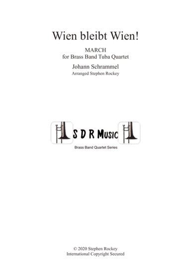 Wien Bleibt Wien! March for Brass Band Tuba Quartet (arr. Stephen Rockey)