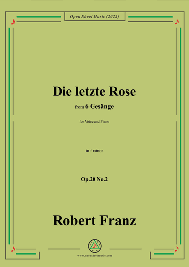 Franz-Die letzte Rose,in f minor,Op.20 No.2,for Voice and Piano (arr. OSM Press)
