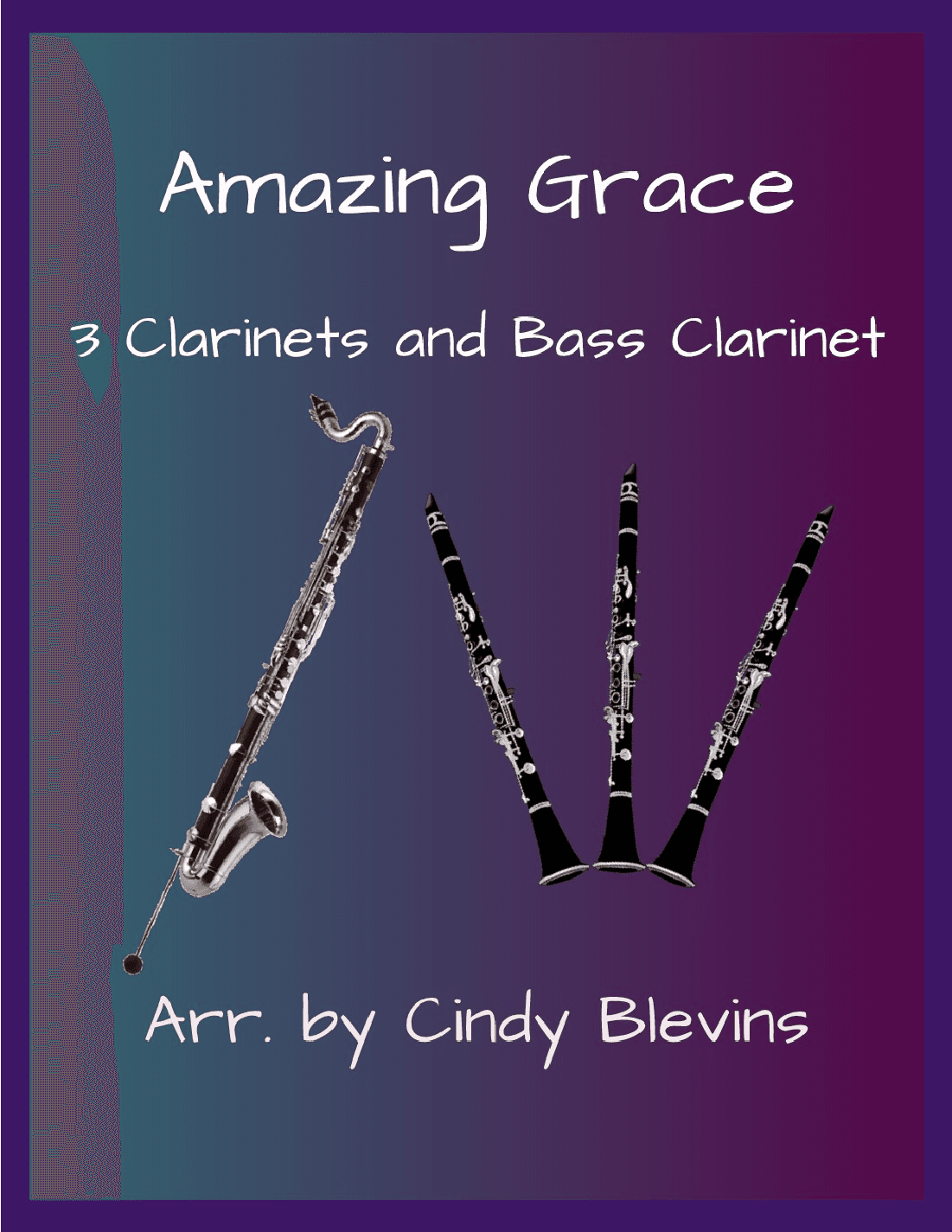 Amazing Grace, for Three Clarinets and Bass Clarinet (arr. Cindy Blevins)