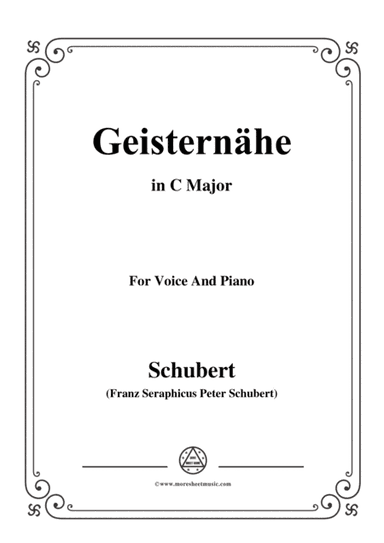Schubert-Geisternähe,in C Major,for Voice and Piano (arr. MSM)