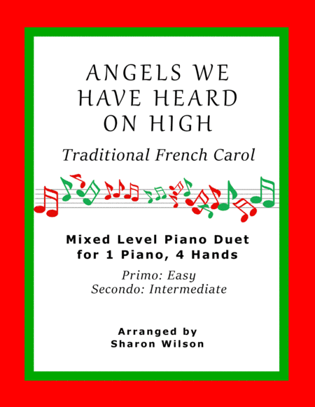 Angels We Have Heard on High (Easy Piano Duet; 1 Piano, 4 Hands) (arr. Sharon Wilson)