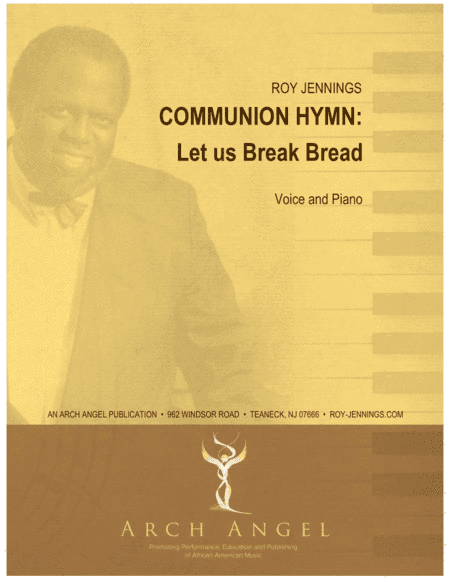 Communion Hymn: Let Us Break Bread (arr. Arch Angel)
