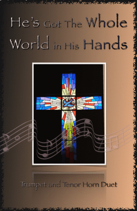 He's Got The Whole World in His Hands, Gospel Song for Trumpet and Tenor Horn Duet (arr. David McKeown)
