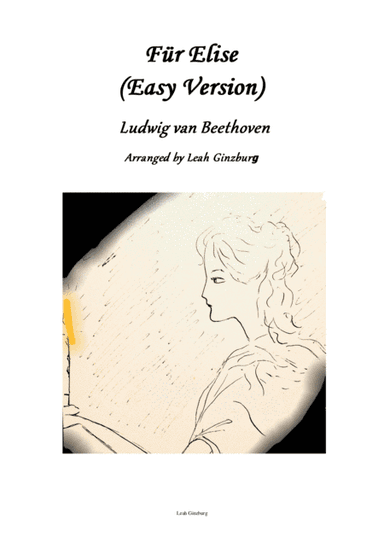 "For Elise" by Ludwig van Beethoven, Easy arrangement by Leah Ginzburg (arr. Leah Ginzburg)