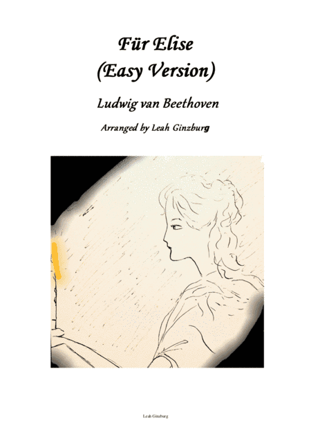 "For Elise" by Ludwig van Beethoven, Easy arrangement by Leah Ginzburg (arr. Leah Ginzburg)