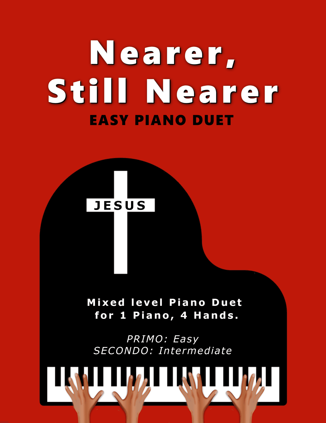 Nearer, Still Nearer (Easy 1 Piano, 4 Hands Duet) (arr. Sharon Wilson)