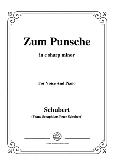 Schubert-Zum Punsche,in c sharp minor,for Voice&Piano (arr. MSM)