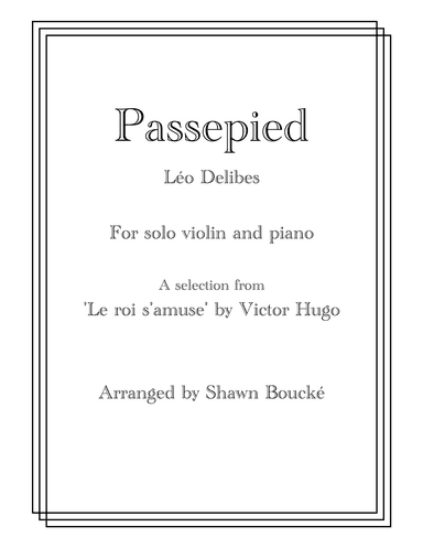 Passepied for Violin and Piano from Le roi s'amuse (arr. Shawn Boucke)