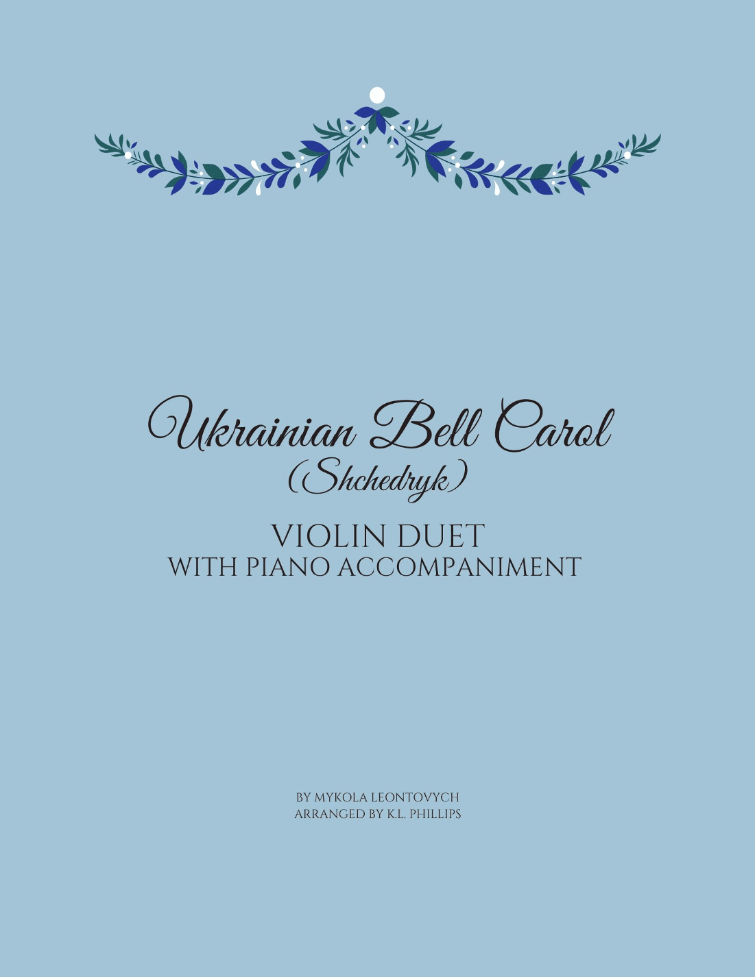 Ukrainian Bell Carol (Shchedryk) - Violin Duet with Piano Accompaniment (arr. K.L. Phillips)