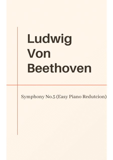Ludwig Von Beethoven - Symphony No.5 (Easy Piano Reduction) (arr. André Laitano)