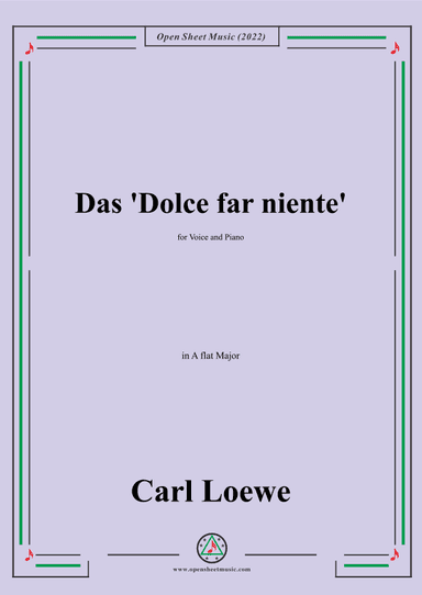 Loewe-Das Dolce far niente,in A flat Major,for Voice and Piano (arr. OSM Press)