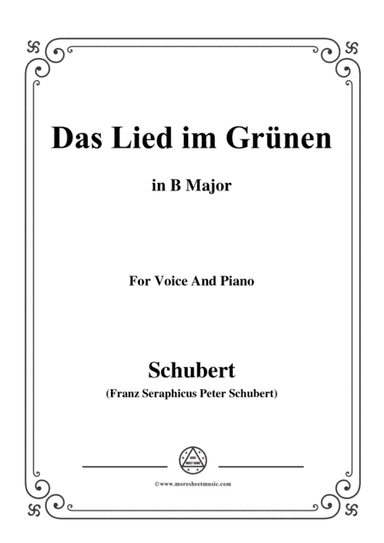 Schubert-Das Lied im Grünen,Op.115 No.1,in B Major,for Voice&Piano (arr. MSM)