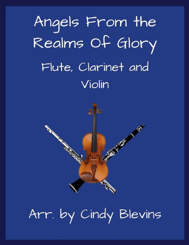 Angels, From the Realms Of Glory, Flute, Clarinet and Violin (arr. Cindy Blevins)