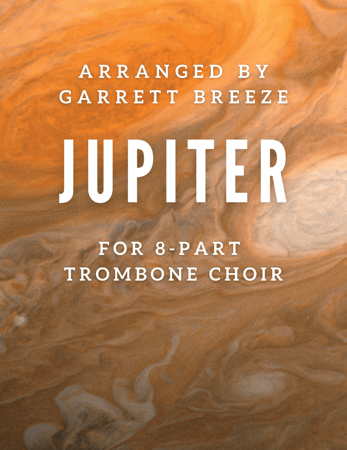 Jupiter, the Bringer of Jollity (Trombone Choir) (arr. Garrett Breeze)