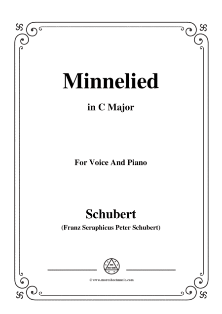 Schubert-Minnelied,in C Major,for Voice&Piano (arr. MSM)