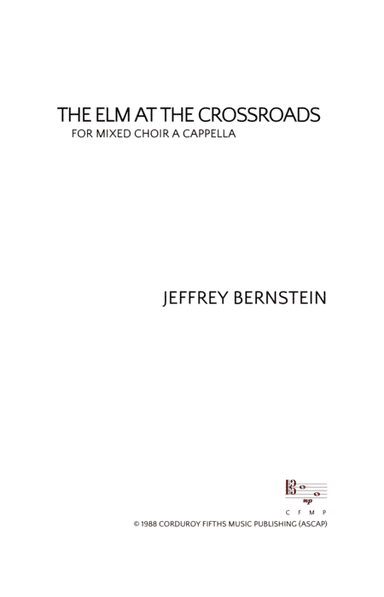The Elm At The Crossroads (arr. Jeffrey Bernstein)
