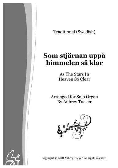 Organ: Som stjärnan uppå himmelen så klar (As The Stars In Heaven So Clear) - Traditional Swedish (arr. Aubrey Tucker)
