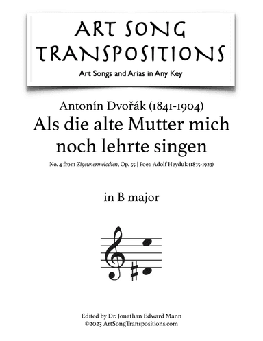 DVORÁK: Als die alte Mutter mich noch lehrte singen, Op. 55 no. 4 (transposed to B major) (arr. ArtSongTranspositions.com)