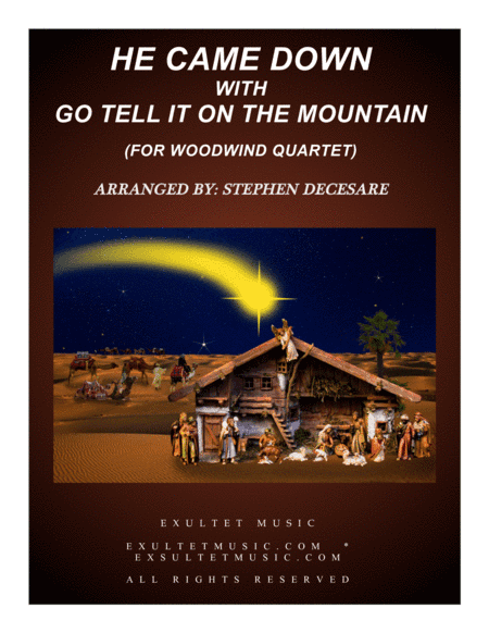 He Came Down (with Go Tell It On The Mountain) (for Woodwind Quartet and Piano) (arr. Stephen DeCesare)