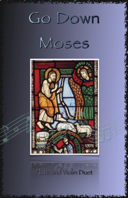 Go Down Moses, Gospel Song for Flute and Violin Duet (arr. David McKeown)