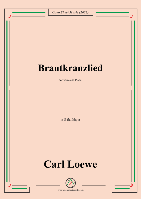 Loewe-Brautkranzlied,in G flat Major,for Voice and Piano (arr. OSM Press)