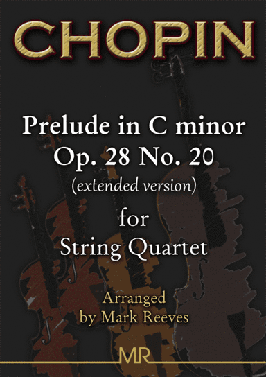 Chopin - Prelude in C minor for String Quartet (arr. Mark Reeves)