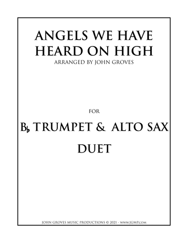 Angels We Have Heard On High - Trumpet & Alto Sax Duet (arr. John Groves)