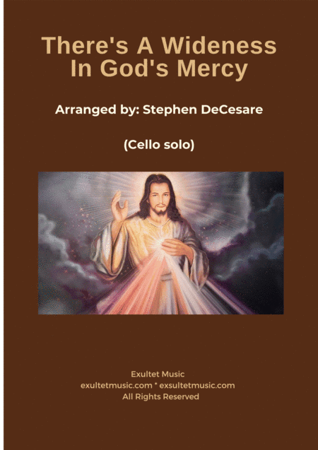 There's A Wideness In God's Mercy (Cello solo and Piano) (arr. Stephen DeCesare)