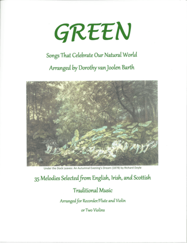 Green: Songs That Celebrate Our Natural World (Complete Duo Anthology) (arr. Dorothy van Joolen Barth)