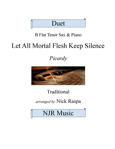 Let All Mortal Flesh Keep Silence (B Flat Tenor Sax & Piano) Full Set (arr. Nick Raspa)