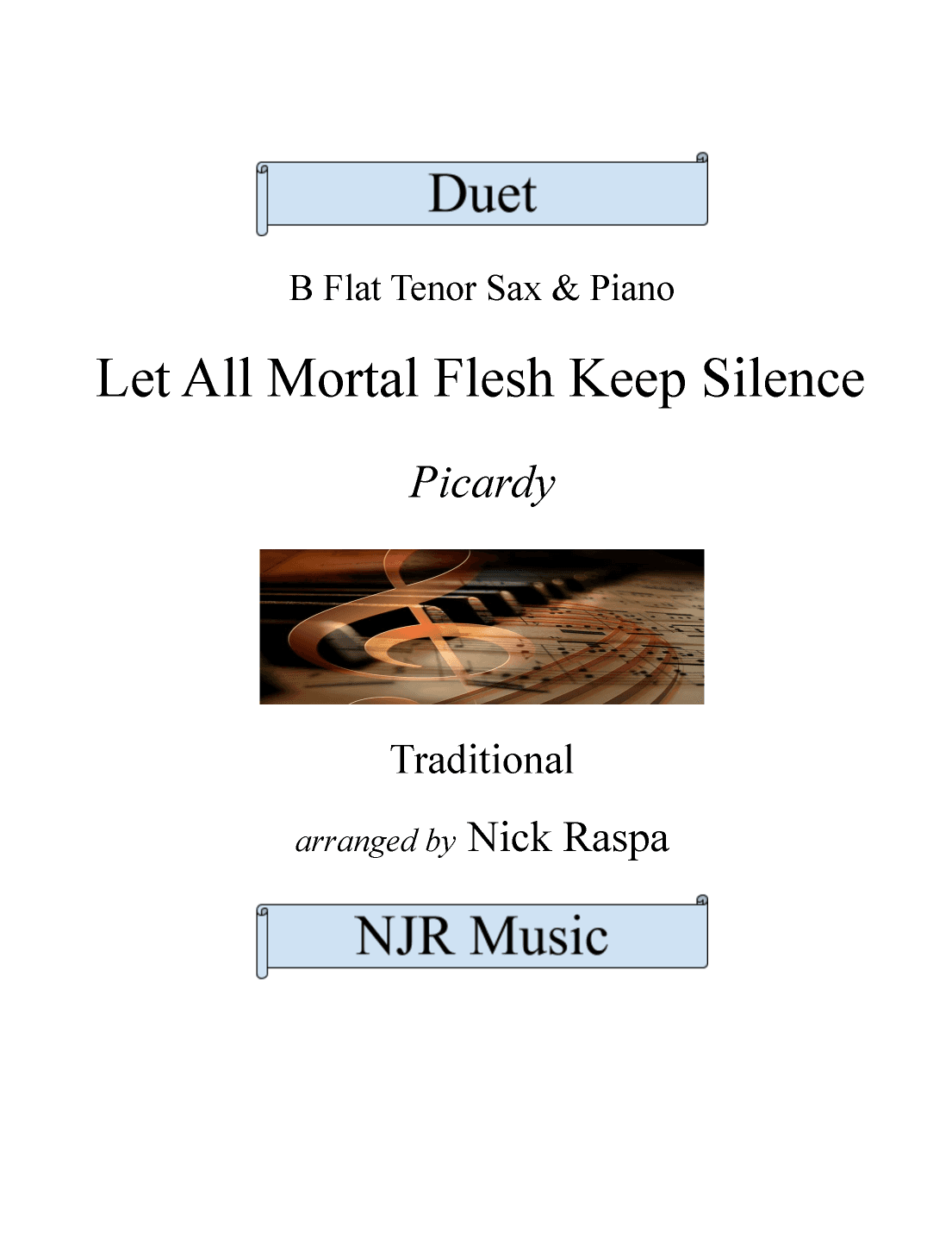 Let All Mortal Flesh Keep Silence (B Flat Tenor Sax & Piano) Full Set (arr. Nick Raspa)