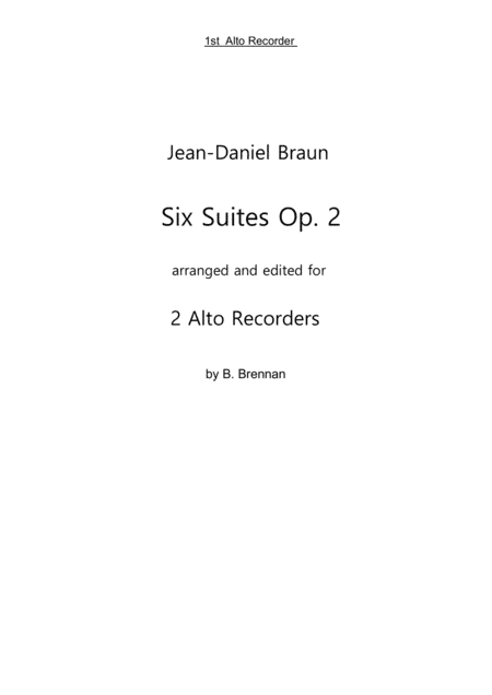 JD Braun, Six Suites op 2 for Treble Recorder 1st Alto, part (arr. Barbara Brennan)