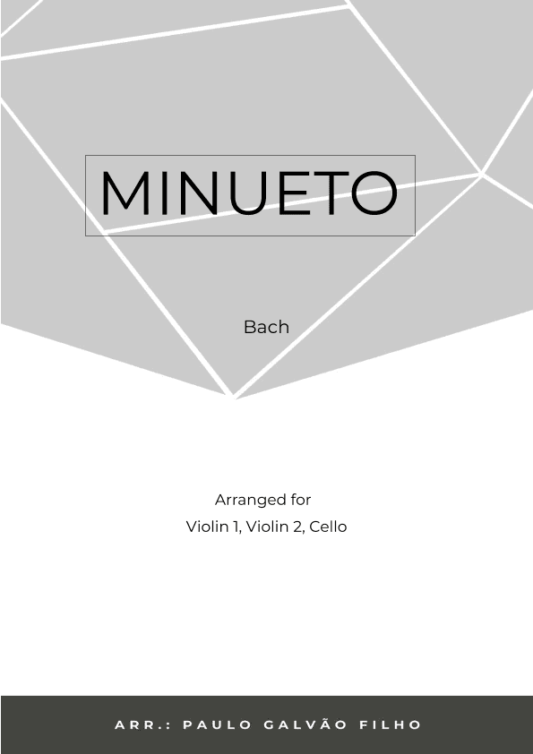 MINUETO - BACH - STRING TRIO (VIOLIN 1, VIOLIN 2 & CELLO) (arr. Paulo Galvão Filho)
